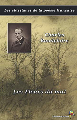 Les Fleurs du mal - Charles Baudelaire - Les classiques de la poésie française: (2)
