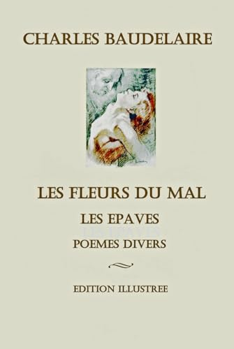 Les Fleurs du mal: Edition illustrée