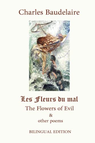 Les Fleurs du mal: The Flowers of Evil and other poems Les Fleurs du mal: The Flowers of Evil and other poems