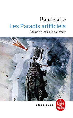 Les Paradis artificiels: Suivi de Les paradis artificiels (Ldp Classiques) von Le Livre de Poche