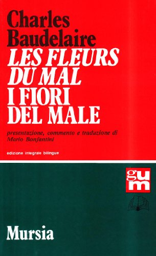Les fleurs du mal-I fiori del male (Grande Universale Mursia)