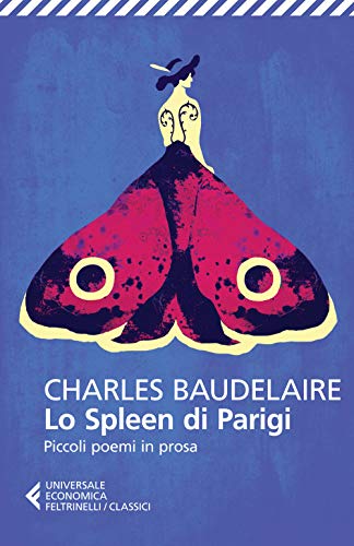 Lo Spleen di Parigi (Universale economica. I classici, Band 218)