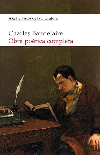 Obra poética completa de Baudelaire (Clásicos de la literatura, Band 40)