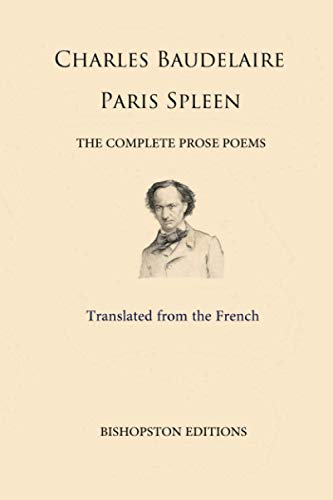 Paris Spleen: The Complete Prose Poems von Independently published