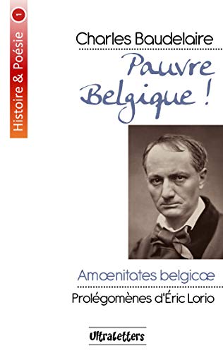 Pauvre Belgique !: Am¿nitates Belgicæ