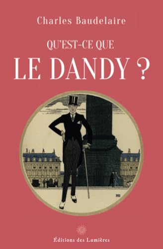 Qu'est-ce que le dandy ? von Éditions des Lumières