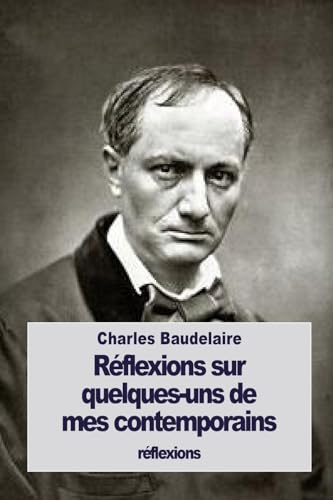 Réflexions sur quelques-uns de mes contemporains Réflexions sur quelques-uns de mes contemporains von CREATESPACE