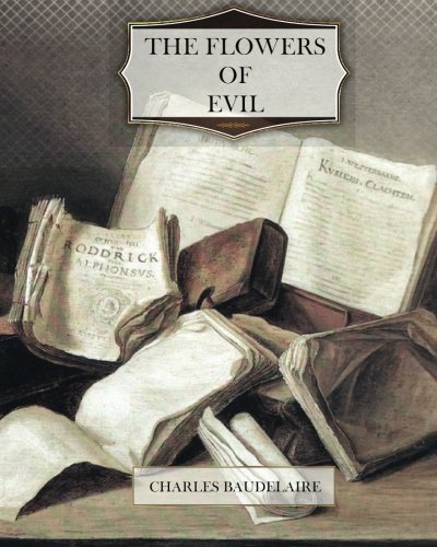The Flowers of Evil The Flowers of Evil von CreateSpace Independent Publishing Platform