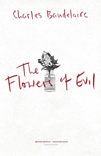The Flowers of Evil: Les Fleurs du Mal (Echo Editions, Band 2) von CREATESPACE