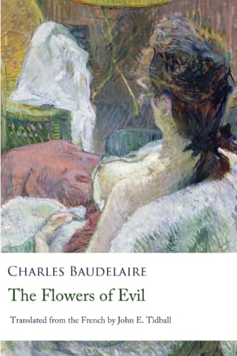The Flowers of Evil: Translated from the French The Flowers of Evil: Translated from the French