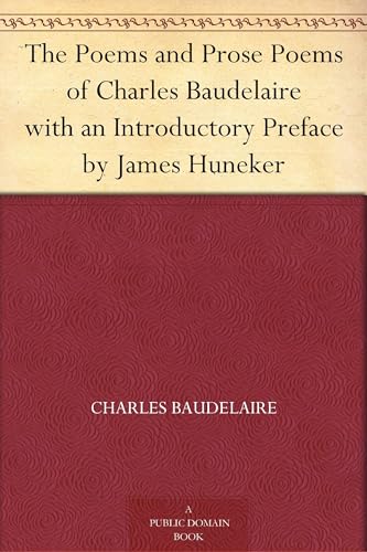 The Poems and Prose Poems of Charles Baudelaire von Anson Street Press