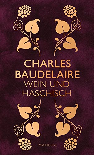 Wein und Haschisch: Essays von Manesse Verlag