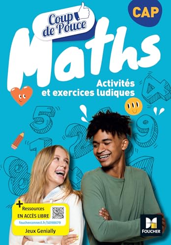 Coup de pouce Maths CAP - Ed. 2025 - Livre élève: Activités et exercices ludiques Coup de pouce Maths CAP - Ed. 2025 - Livre élève: Activités et exercices ludiques von FOUCHER