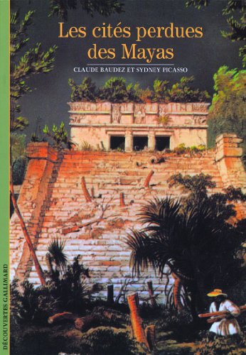 Decouverte Gallimard: Les cites perdues des Mayas von GALLIMARD