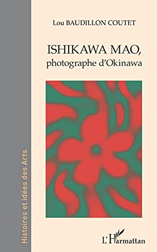 ISHIKAWA MAO,: photographe d'Okinawa