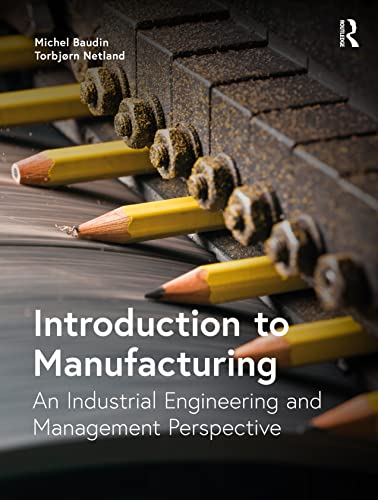 Introduction to Manufacturing: An Industrial Engineering and Management Perspective von Routledge
