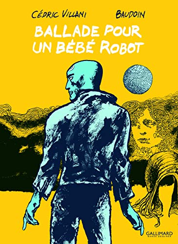 Ballade pour un bebe robot von Gallimard Jeunesse