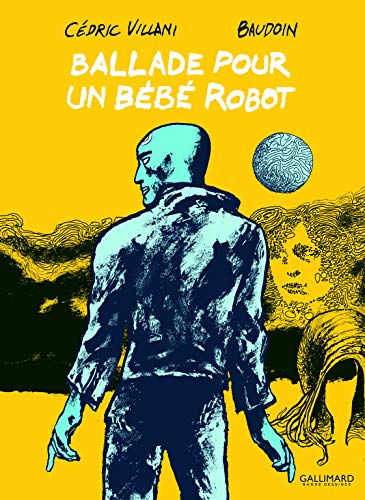 Ballade pour un bebe robot
