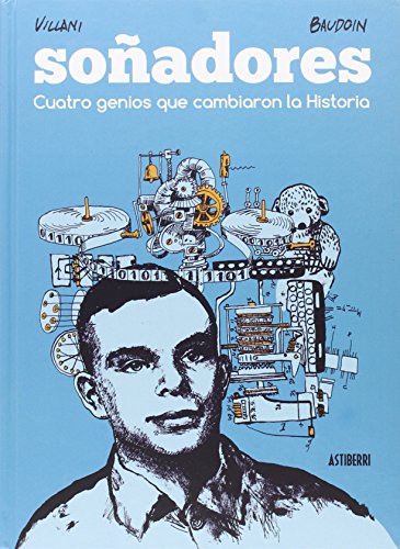 Soñadores : cuatro genios que cambiaron la historia (Sillón Orejero)
