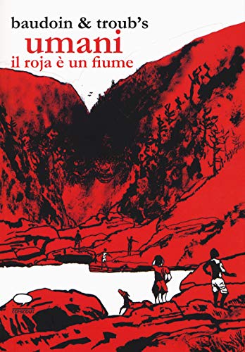 Umani. Il Roja è un fiume (Graphic novel)