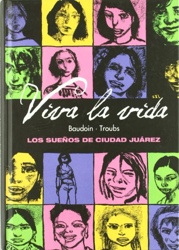 Viva la vida : los sueños de Ciudad Juárez (Sillón Orejero)