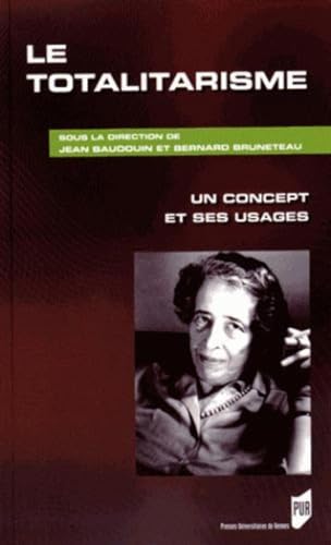 TOTALITARISME: Un concept et ses usages