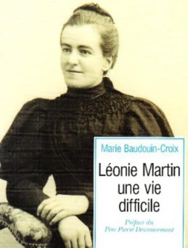LEONIE MARTIN - UNE VIE DIFFICILE von CERF