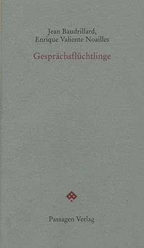 Gesprächsflüchtlinge: Herausgeber: Engelmann, Peter (Passagen Forum)