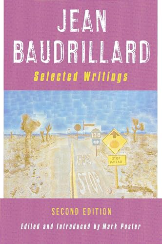 Jean Baudrillard: Selected Writings Jean Baudrillard: Selected Writings