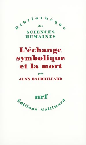 L'échange symbolique et la mort L'échange symbolique et la mort