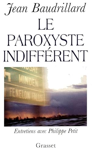 Le paroxyste indifférent: Entretiens avec Philippe Petit Le paroxyste indifférent: Entretiens avec Philippe Petit