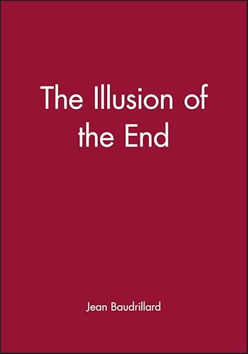 The Illusion of the End The Illusion of the End von Polity