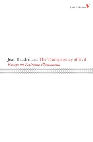 The Transparency of Evil: Essays On Extreme Phenomena (Radical Thinkers) (Radical Thinkers Set 4)