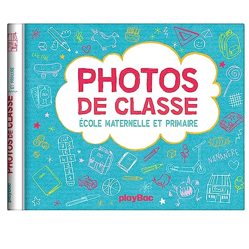 Mon album photos de classe - Maternelle et primaire avec stickers - Édition 2023: Ecole maternelle et primaire von PLAY BAC