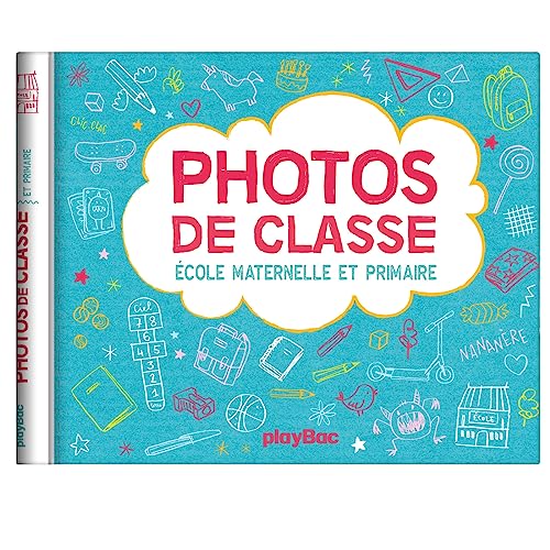 Mon album photos de classe - Maternelle et primaire avec stickers - 2025: Ecole maternelle et primaire Mon album photos de classe - Maternelle et primaire avec stickers - 2025: Ecole maternelle et primaire