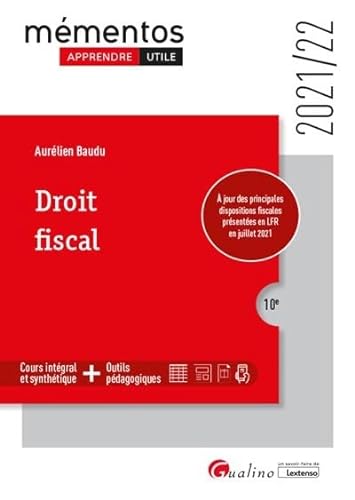 Droit fiscal: Cadres généraux du système fiscal - Droit fiscal général des personnes physiques et des entreprises - Les règles fiscales françaises mises à jour pour l'année universitaire 2021-2022