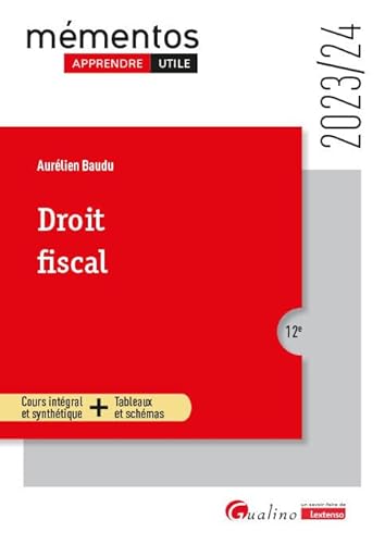 Droit fiscal: Cours intégral et synthétique + Tableaux et schémas (2023-2024) von GUALINO