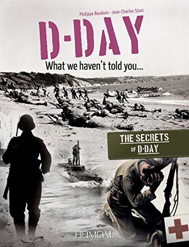 D-Day: What We Haven't Told You