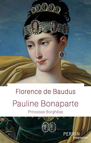Pauline Bonaparte - Princesse Borghèse von PERRIN