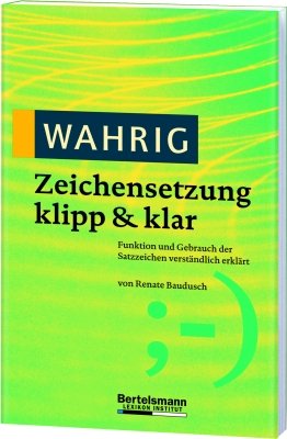 WAHRIG Zeichensetzung klipp & klar WAHRIG Zeichensetzung klipp & klar
