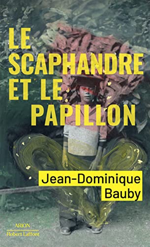 Le Scaphandre et le papillon von ROBERT LAFFONT