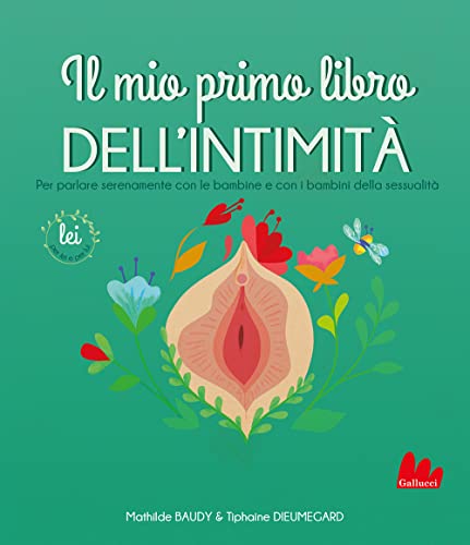 Il mio primo libro dell'intimità. Lei (Indispensalibri) von Gallucci