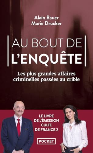 Au bout de l'enquête: Les plus grandes affaires criminelles passées au crible von POCKET