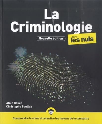 La Criminologie pour les Nuls, 3e édition