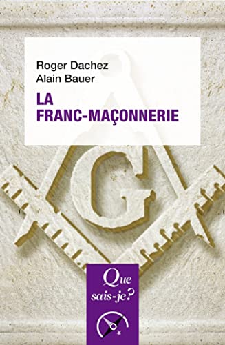 La Franc-maçonnerie von QUE SAIS JE