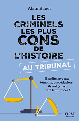 Les Criminels les plus cons de l'histoire... au tribunal von FIRST