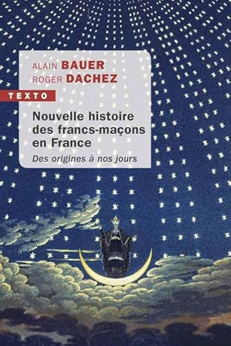 Nouvelle histoire des francs-maçons en France: Des origines à nos jours von TALLANDIER