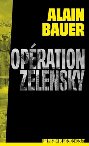 Opération Zelensky, une mission de l'agence Mozart von FIRST