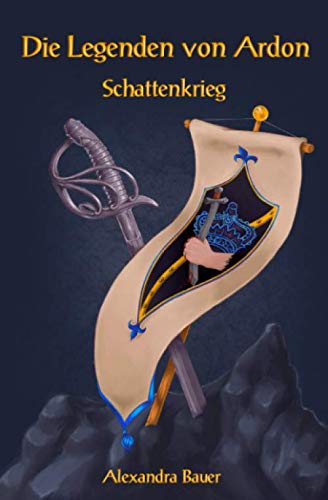 Die Legenden von Ardon (Schattenkrieg, Band 1)