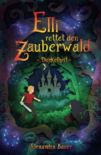 Elli rettet den Zauberwald: Dunkelheit